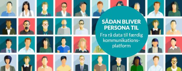 Gratis morgenseminar: Persona som resultatskabende kommunikationsplatform – BTC og BTB